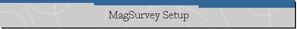 MagSurvey Setup